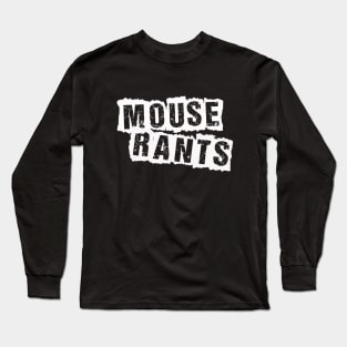 Mouse Rants Logo Long Sleeve T-Shirt